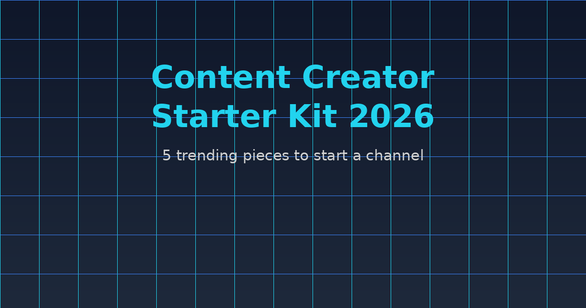 Content Creator Starter Kit 2026: 5 Pieces Trending Right Now